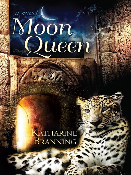 Title details for Moon Queen by Katharine Branning - Available